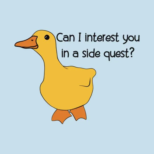 Can I interest you in a side quest?